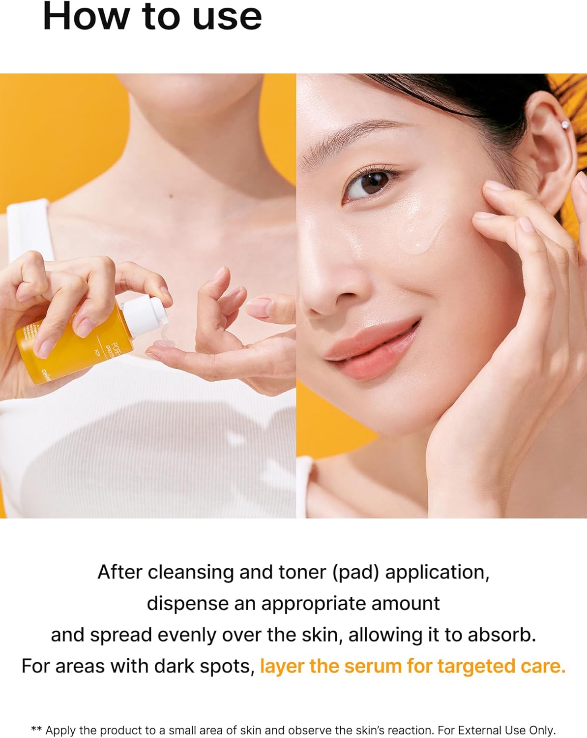 How to use beside a model applying serum: after cleansing and toner, spread evenly and let absorb; layer on areas with dark spots
