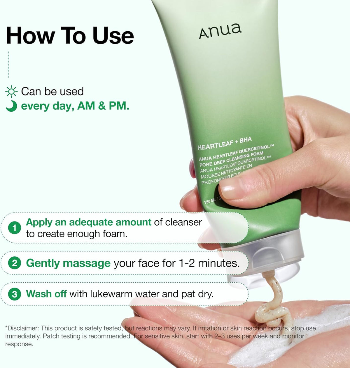 How to use: squeeze cleanser onto a wet hand, lather, massage for one to two minutes, rinse with lukewarm water, morning and night