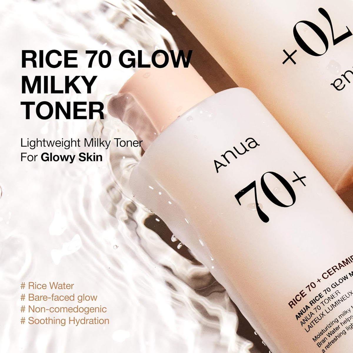 Rice 70 Glow Milky Toner bottle in a water splash, a lightweight milky toner for glowy skin with rice water, non-comedogenic