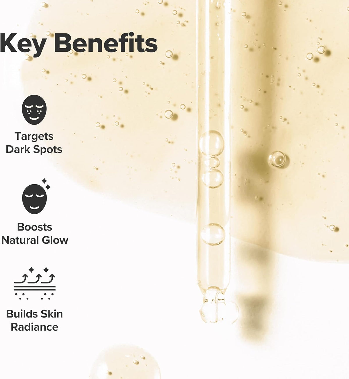 Key benefits beside a dropper over serum: targets dark spots, boosts natural glow, builds skin radiance