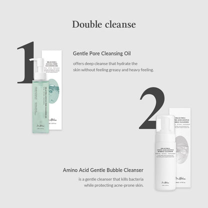 Double cleanse: step one the Gentle Pore Cleansing Oil, step two the Amino Acid Gentle Bubble Cleanser
