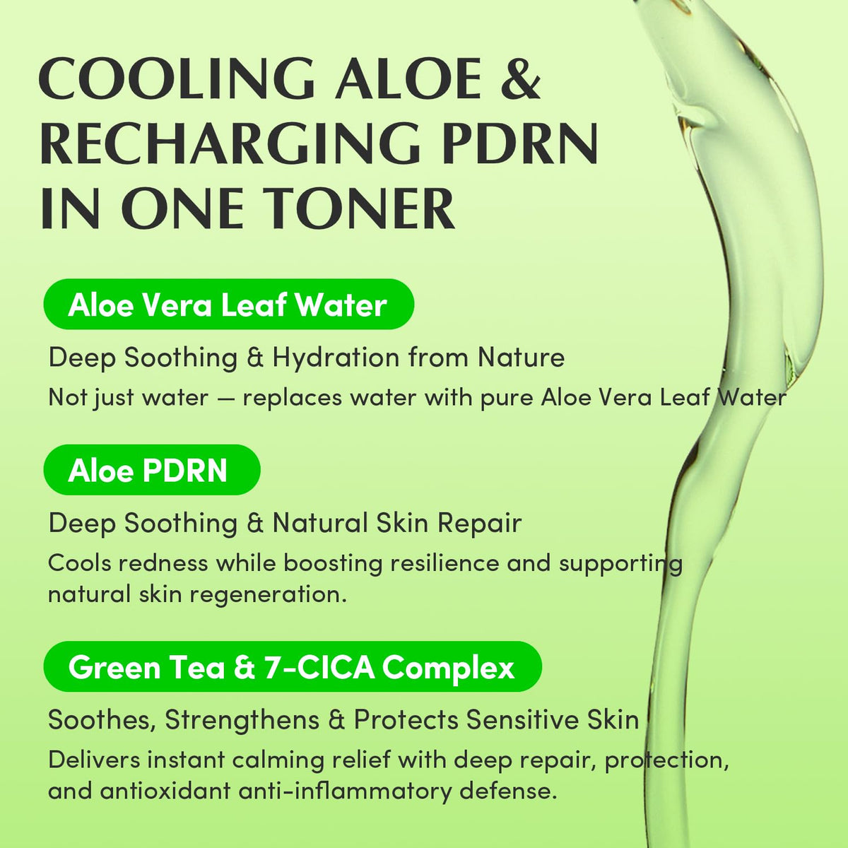Cooling aloe and recharging PDRN in one toner: aloe vera leaf water replaces water, aloe PDRN cools redness, green tea and a seven-cica complex soothe