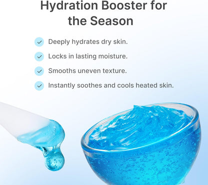 Hydration booster for the season: deeply hydrates dry skin, locks in moisture, smooths uneven texture, cools heated skin, with a spatula of blue jelly