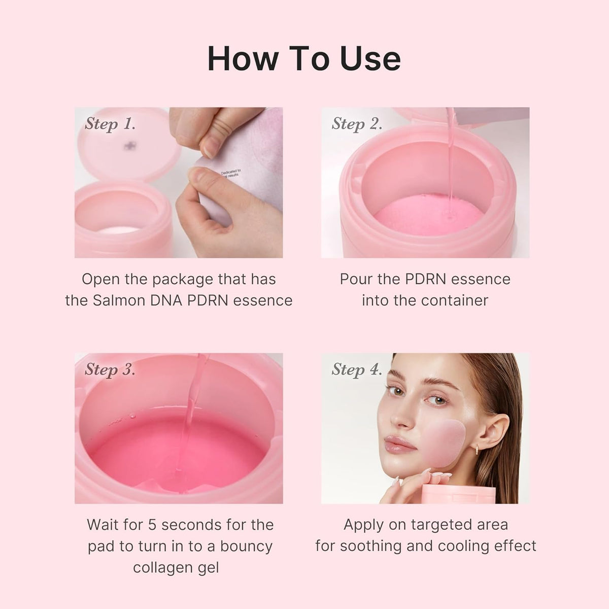 How to use in four photos: open the essence package, pour the PDRN essence into the jar, wait five seconds for the pads to turn into gel, apply to target areas