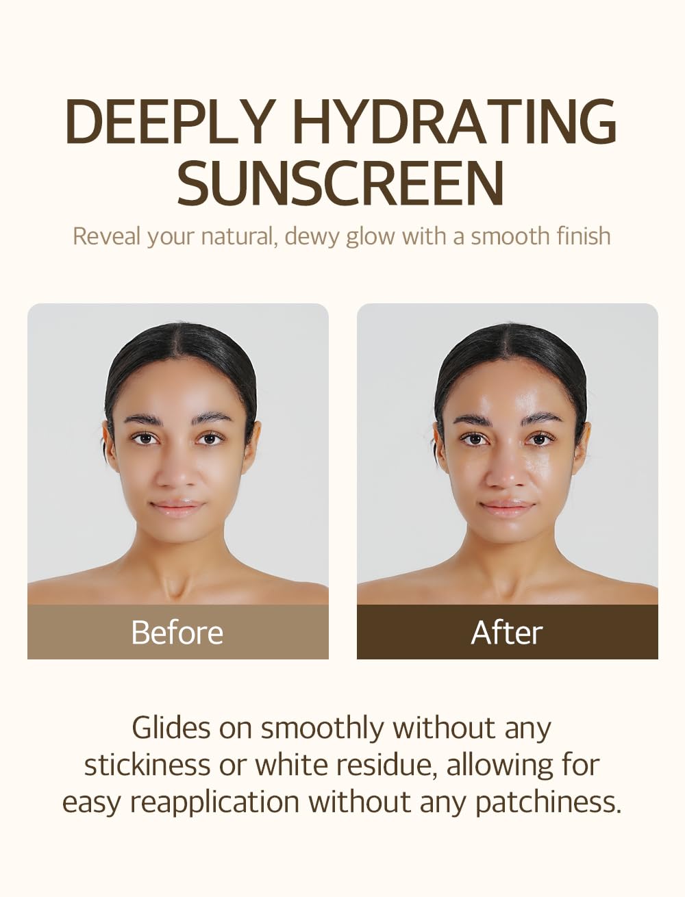 Deeply hydrating sunscreen: before and after photos of a model, glides on without stickiness or white residue