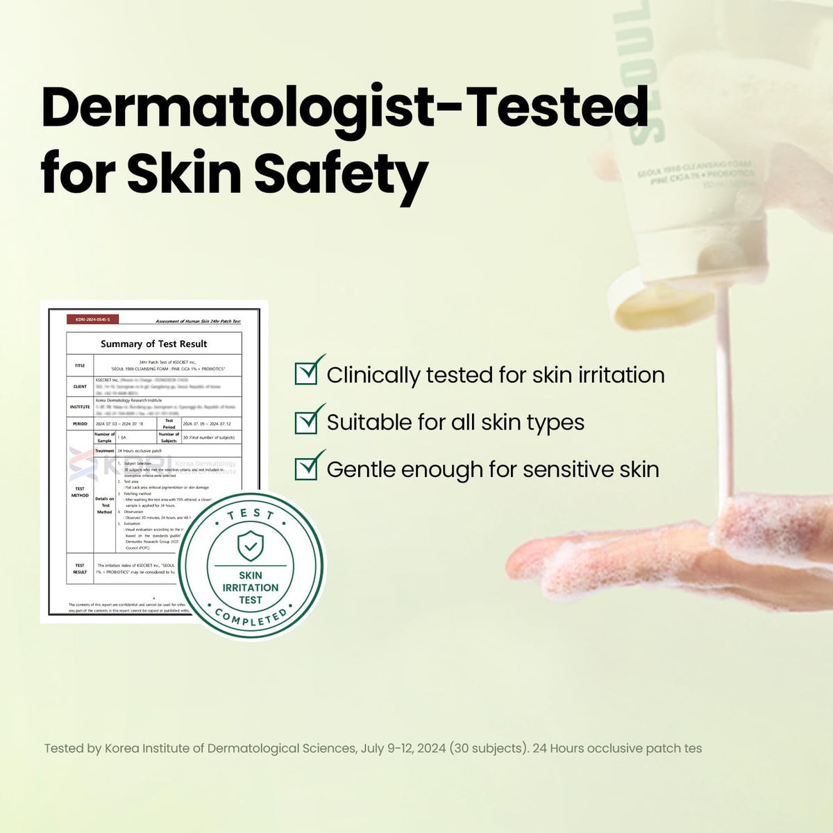 Dermatologist-tested for skin safety: the test summary beside the tube dispensing foam, clinically tested for irritation, suitable for all skin types