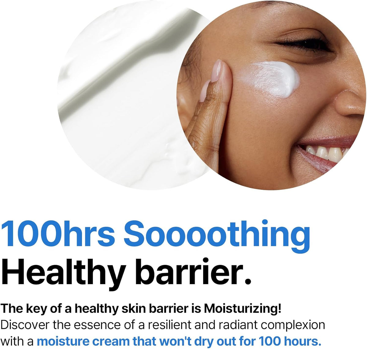 100 hours soothing healthy barrier: a smiling model applying cream to her cheek, a moisture cream that won't dry out for 100 hours