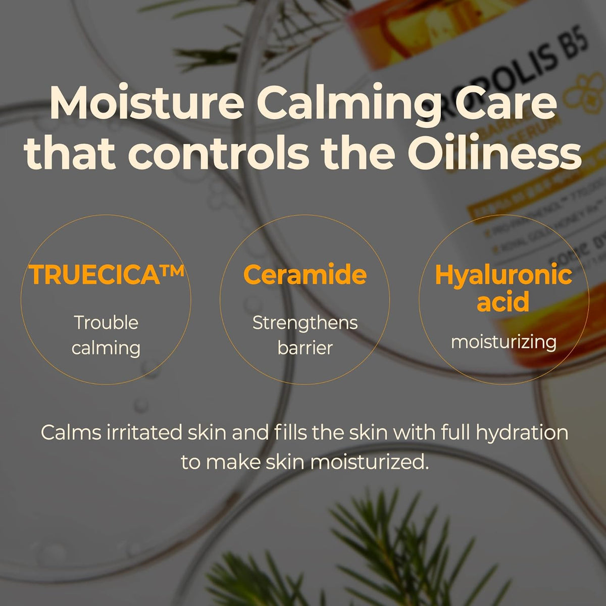 Moisture calming care that controls oiliness: Truecica to calm, ceramide to strengthen the barrier, hyaluronic acid to moisturise