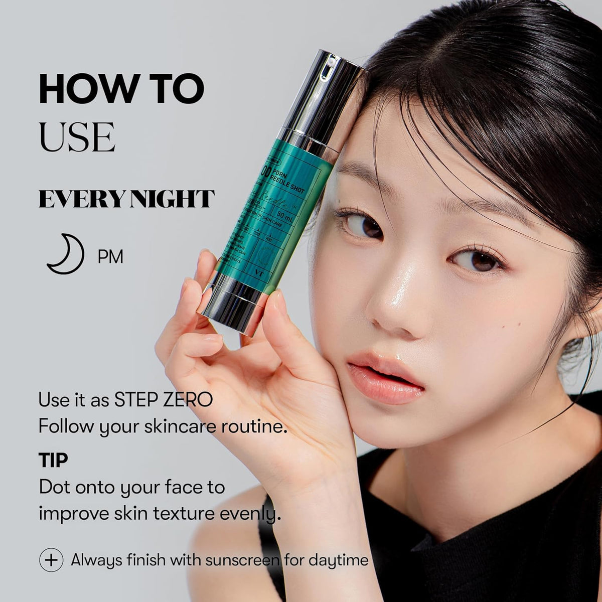 How to use, every night: a model holding the bottle, use it as step zero before your routine, dot onto the face, and finish with sunscreen by day